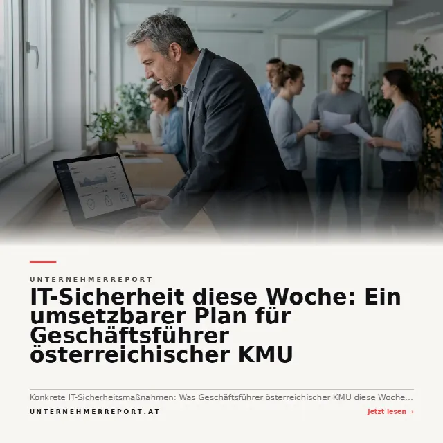 Share-Card fuer IT-Sicherheit diese Woche: Ein umsetzbarer Plan für Geschäftsführer österreichischer KMU